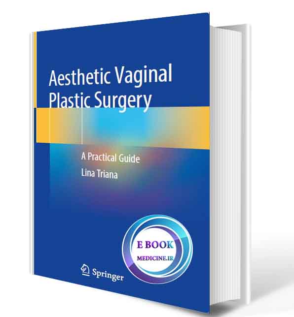 دانلود کتاب Aesthetic Vaginal Plastic Surgery: A Practical Guide 2020(ORIGINAL PDF)  